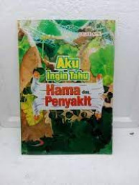 Image of Aku Ingin Tahu Hama Dan Penyakit