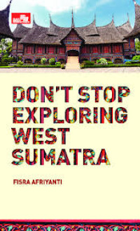 Image of Dont Stop Exploring West Sumatra