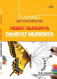Image of Lerning Metamorphosis Hebat Gurunya Dasyat Muridnya