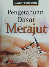 Image of Pengetahuan Dasar Merajut
