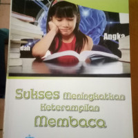 Image of Sukses Meningkatkan Ketrampilan Membaca